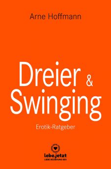 EROTISCHER RATGEBER DREIER UND SWINGING